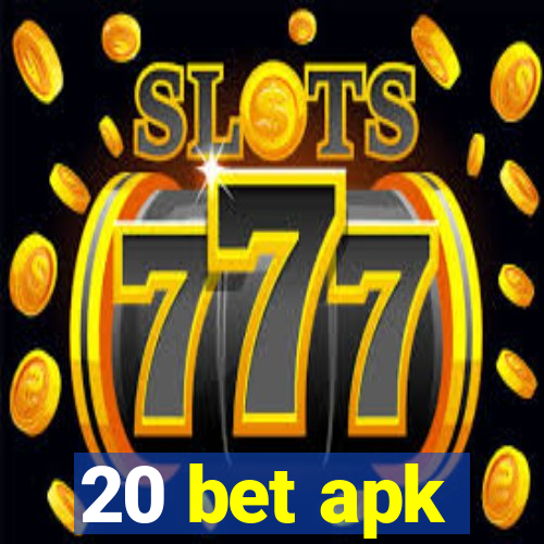 20 bet apk