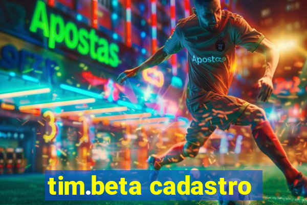 tim.beta cadastro