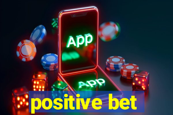 positive bet