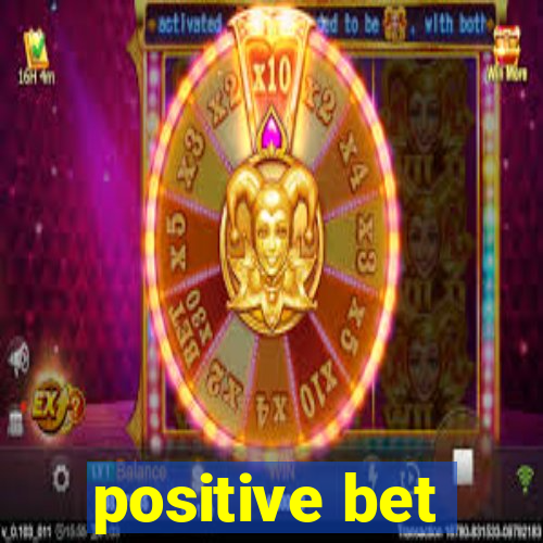 positive bet