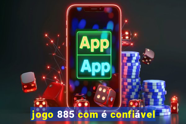 jogo 885 com é confiável