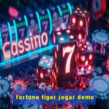 fortune tiger jogar demo