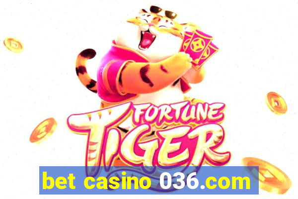 bet casino 036.com