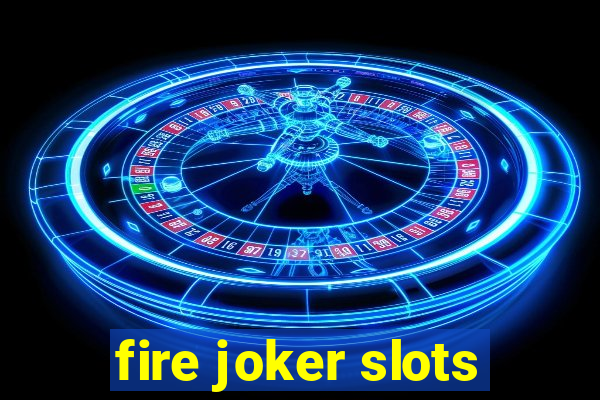 fire joker slots