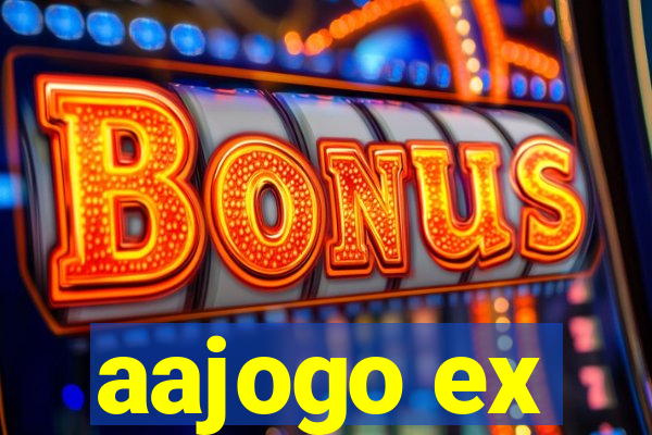 aajogo ex