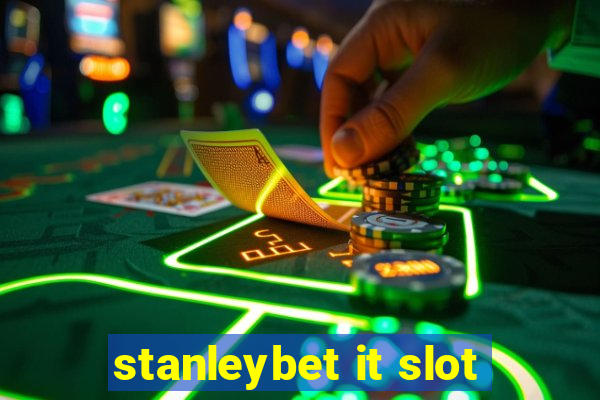 stanleybet it slot