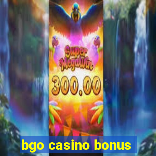 bgo casino bonus