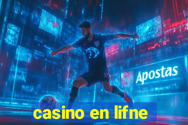 casino en lifne