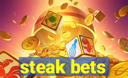 steak bets