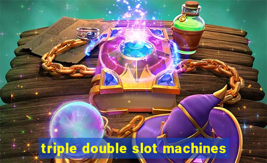 triple double slot machines