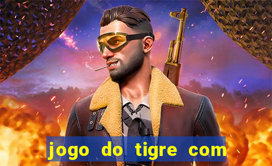 jogo do tigre com bonus gratis