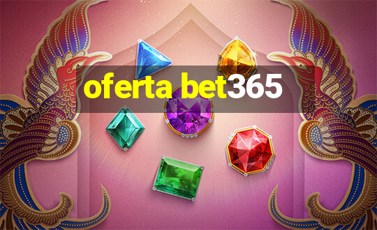 oferta bet365