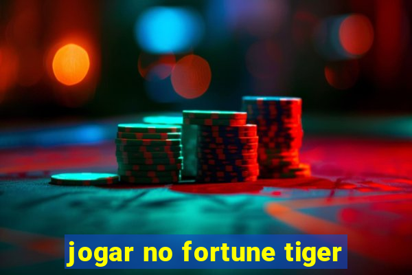 jogar no fortune tiger