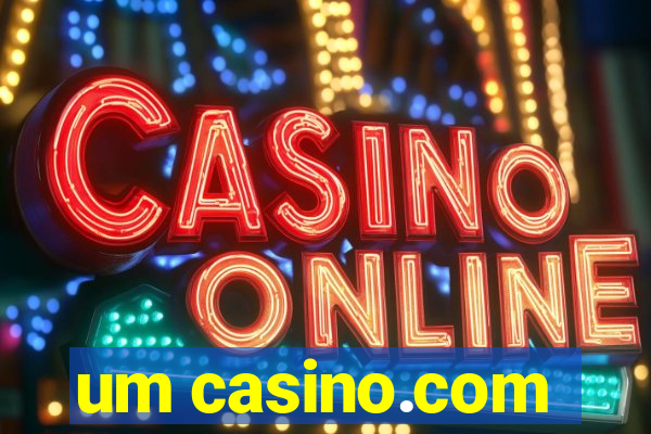 um casino.com