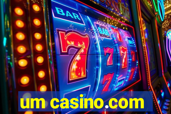 um casino.com