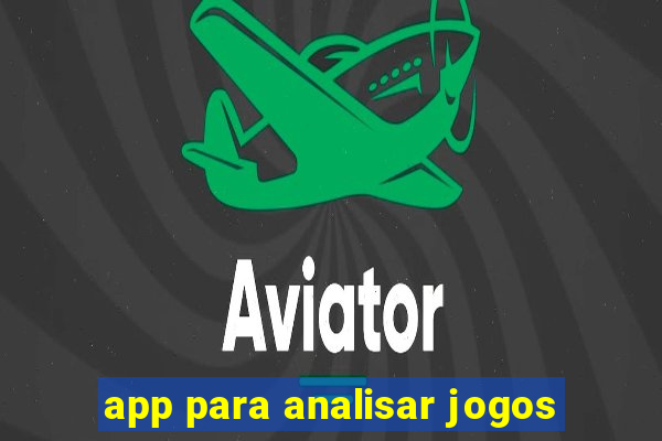 app para analisar jogos