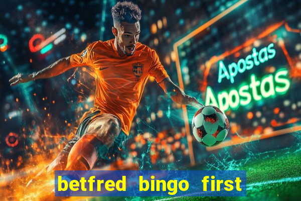 betfred bingo first deposit bonus