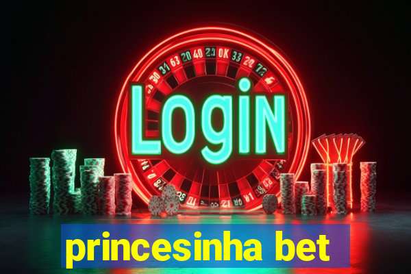 princesinha bet