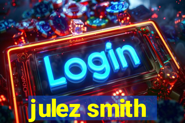 julez smith