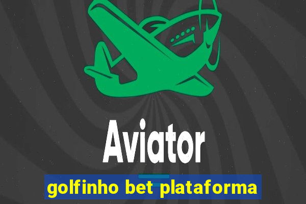 golfinho bet plataforma