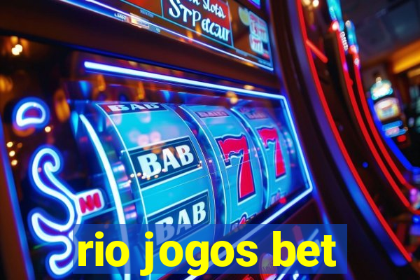 rio jogos bet