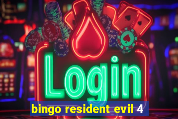 bingo resident evil 4