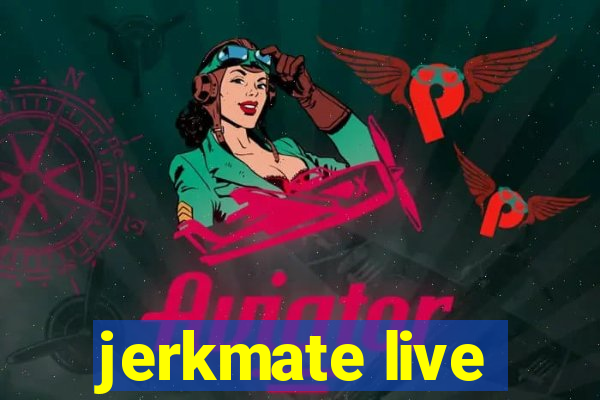 jerkmate live