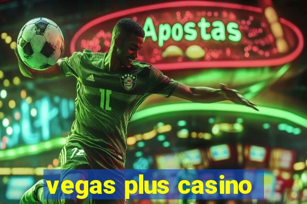 vegas plus casino