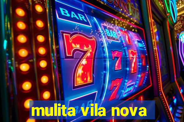 mulita vila nova