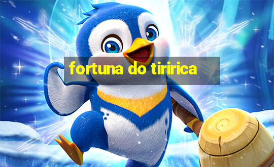 fortuna do tiririca