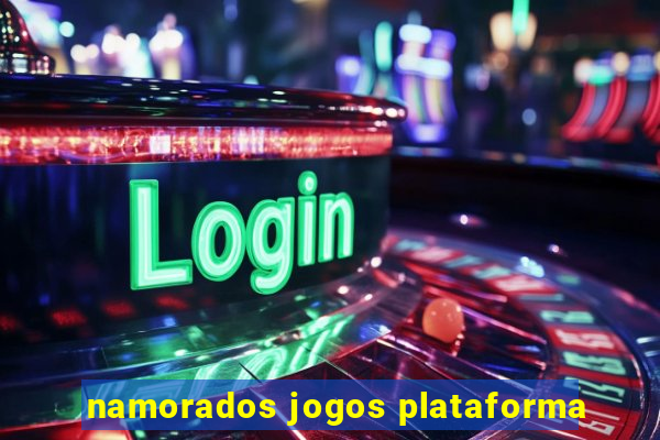 namorados jogos plataforma