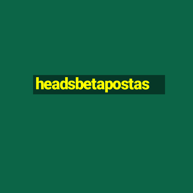 headsbetapostas