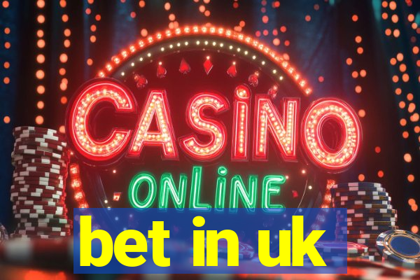 bet in uk