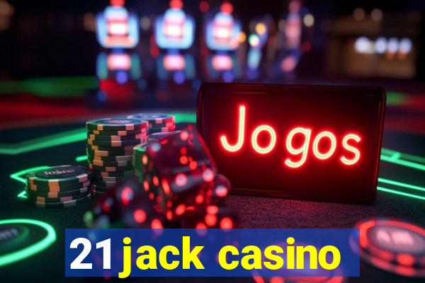 21 jack casino