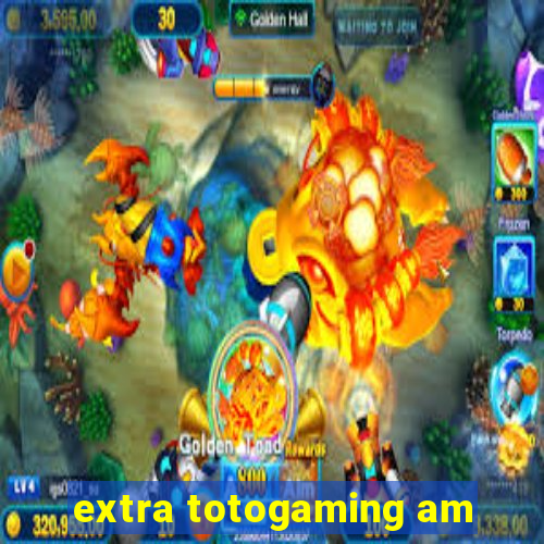 extra totogaming am