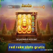 red rake slots gratis