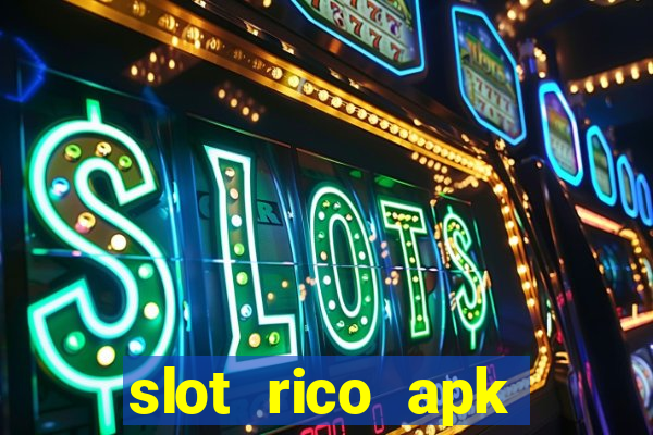 slot rico apk dinheiro infinito