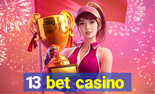 13 bet casino