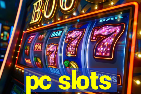 pc slots