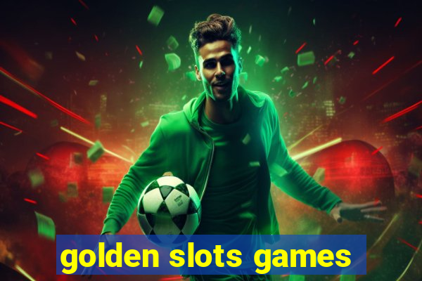 golden slots games