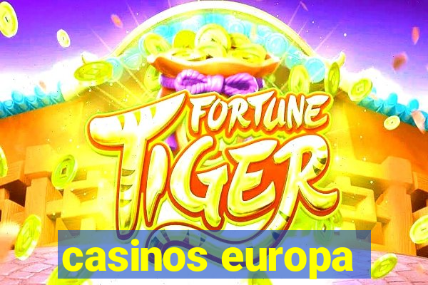 casinos europa