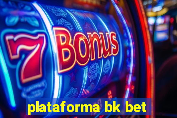 plataforma bk bet