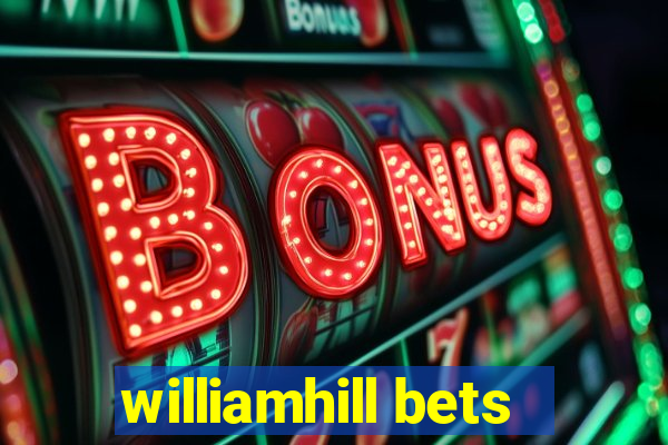 williamhill bets