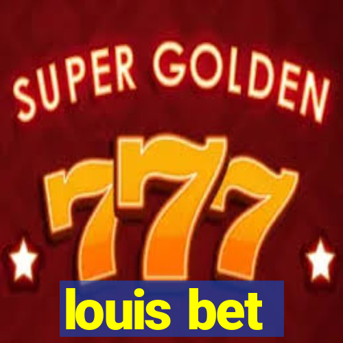 louis bet