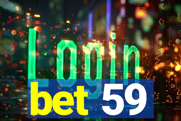 bet 59