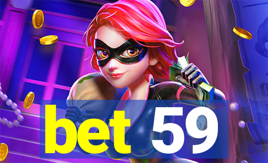 bet 59