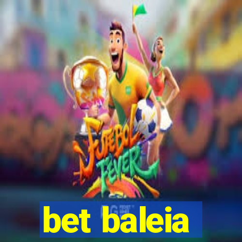 bet baleia