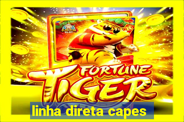 linha direta capes