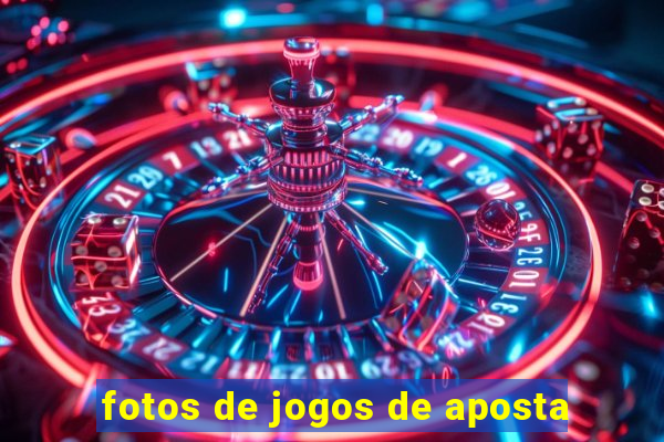 fotos de jogos de aposta