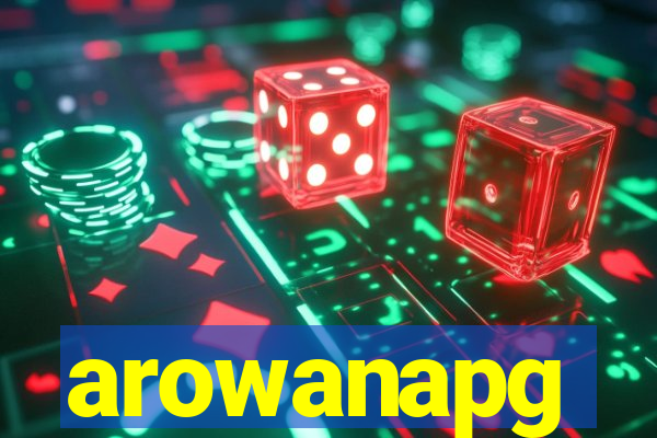 arowanapg